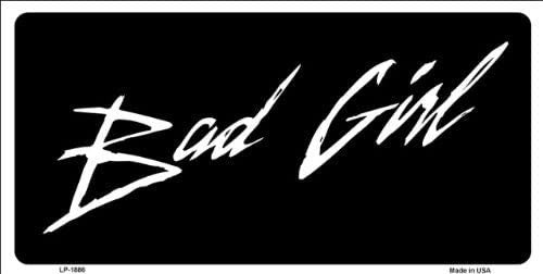BAD GIRL Novelty Vanity Metal License Plate Sign
