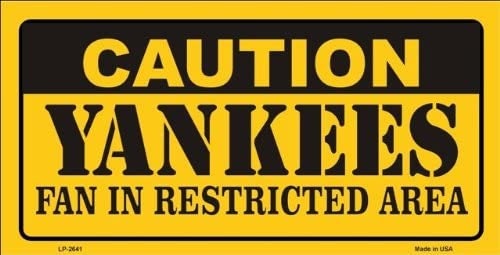 CAUTION YANKEES FAN In Restricted Area Metal License Plate Sign Novelty Vanity Baseball