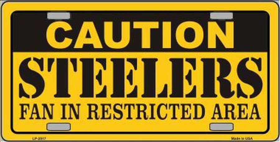 CAUTION STEELERS FAN In Restricted Area Metal License Plate Sign Novelty Vanity Football Craft Supply