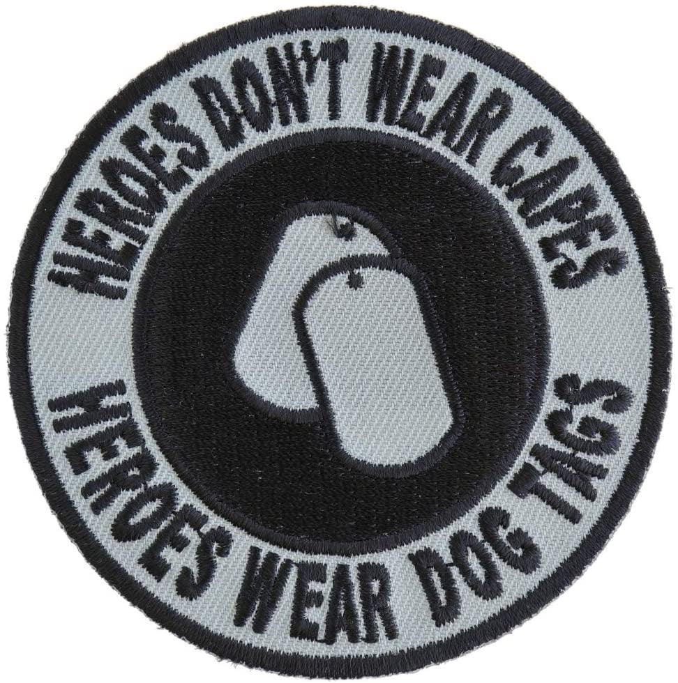 Heroes Don't Wear Capes Patch - Heroes Wear Dog Tags Military Embroidered Patch Appliqué Military Craft Supply