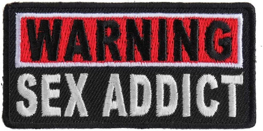 WARNING SEX ADDICT Patch - Funny Embroidered Patch Appliqué Craft Supply