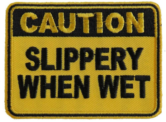Caution Slippery When Wet Patch - Funny Embroidered Patch Appliqué
