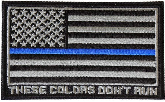 THIN BLUE LINE Patch - These Colors Don't Run Police Sheriff Law Enforcement - Embroidered Patch Appliqué Craft Supply
