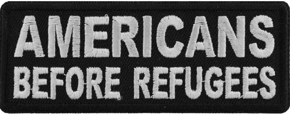 Americans Before Refugees Patch - Patriotic Embroidered Patch Appliqué