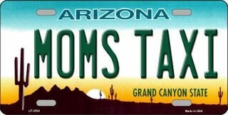 MOMS TAXI ARIZONA State Background Metal License Plate Sign Novelty Vanity