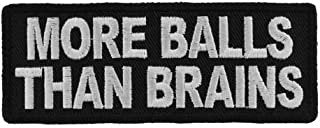 More Balls Than Brains Patch - Funny Biker Motorcycle Embroidered Patch Craft Supply