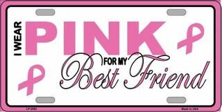 Pink For My Best Friend Breast Cancer Pink Ribbon Awareness Metal License Plate Sign Novelty Vanity Craft Supply