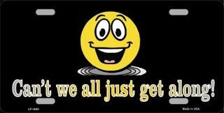 Cant We All Get Along Metal License Plate Sign Novelty Vanity Funny Craft Supply