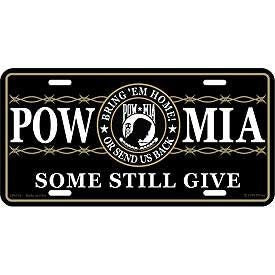 POW-MIA Some Still Give Metal License Plate - Military Vet Veteran - United States Military Combat Missing In Action MIA Craft Supply