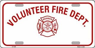 VOLUNTEER FIRE DEPARTMENT Metal License Plate Sign Novelty Vanity - Fire Dept First Responder Emt Fire Department Rescue