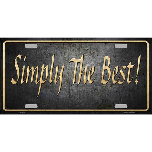SIMPLY THE BEST Metal License Plate Sign Novelty Vanity Craft Supply