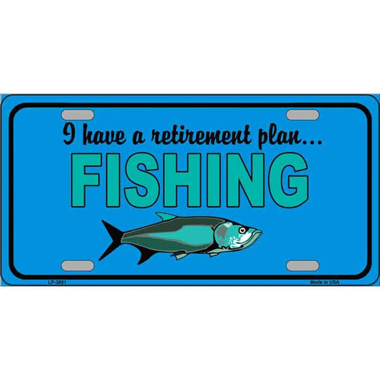 RETIREMENT PLAN FISHING Metal License Plate Sign Novelty Vanity Craft Supply
