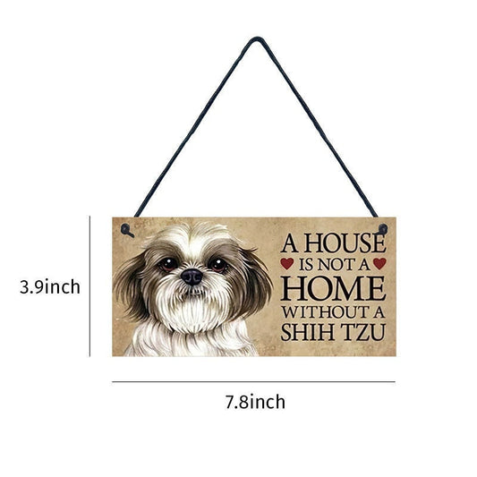 SHIH TZU Dog Wood Plaque - A House Is Not A Home Without A Shih Tzu - Sign Approx 4x8 - Dog Lover Dog Wall Hanging Craft Supply