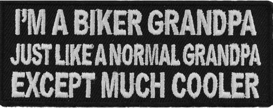 I'm A Biker Grandpa Just Like A Normal Grandpa Except Much Cooler Patch - 4x1.5 inch.- Funny Embroidered Patch Appliqué Craft Supply