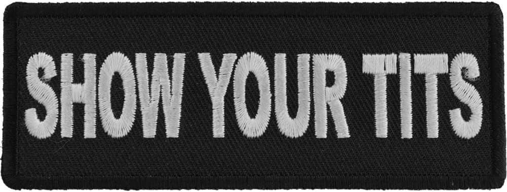 Show Your Tits Patch - 4x1.5 inch -  Funny Embroidered Patch Appliqué Craft Supply