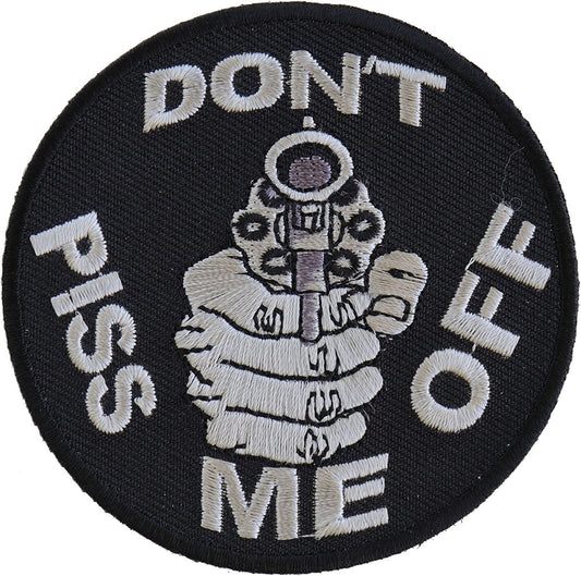 Do Not Piss Me Off with A Gun Patch - 3 inch – Funny Embroidered Patch Appliqué Craft Supply