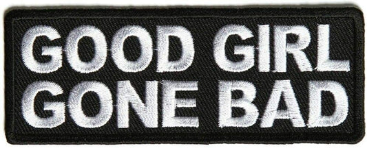 Good Girl Gone Bad Patch - 4x1.5 inch – Funny Embroidered Patch Appliqué Craft Supply