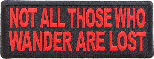 Not All Those Who Wander are Lost Red Patch - 4x1.5 inch – Motorcycle Embroidered Patch Appliqué Craft Supply
