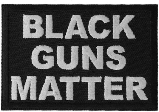 Black Guns Matter Patch - 3x2 inch – Funny Embroidered Patch Appliqué Craft Supply