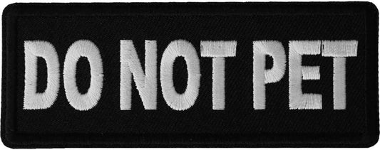 Do Not Pet Patch - 4x1.5 inch - Motorcycle Embroidered Patch Appliqué Craft Supply