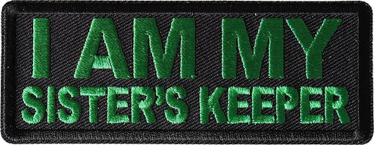 I am My Sister's Keep Patch Green - 4x1.5 inch - Motorcycle Embroidered Patch Appliqué Craft Supply