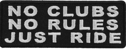 No Clubs No Rules Just Ride Patch - 4x1.5 inch - Motorcycle Embroidered Patch Appliqué Craft Supply
