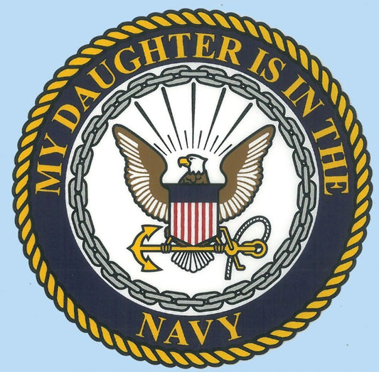 My Daughter is in the NAVY Clear Decal Sticker - United States Navy Clear Decal For Car Truck Window Vehicle Military USMC Craft Supply